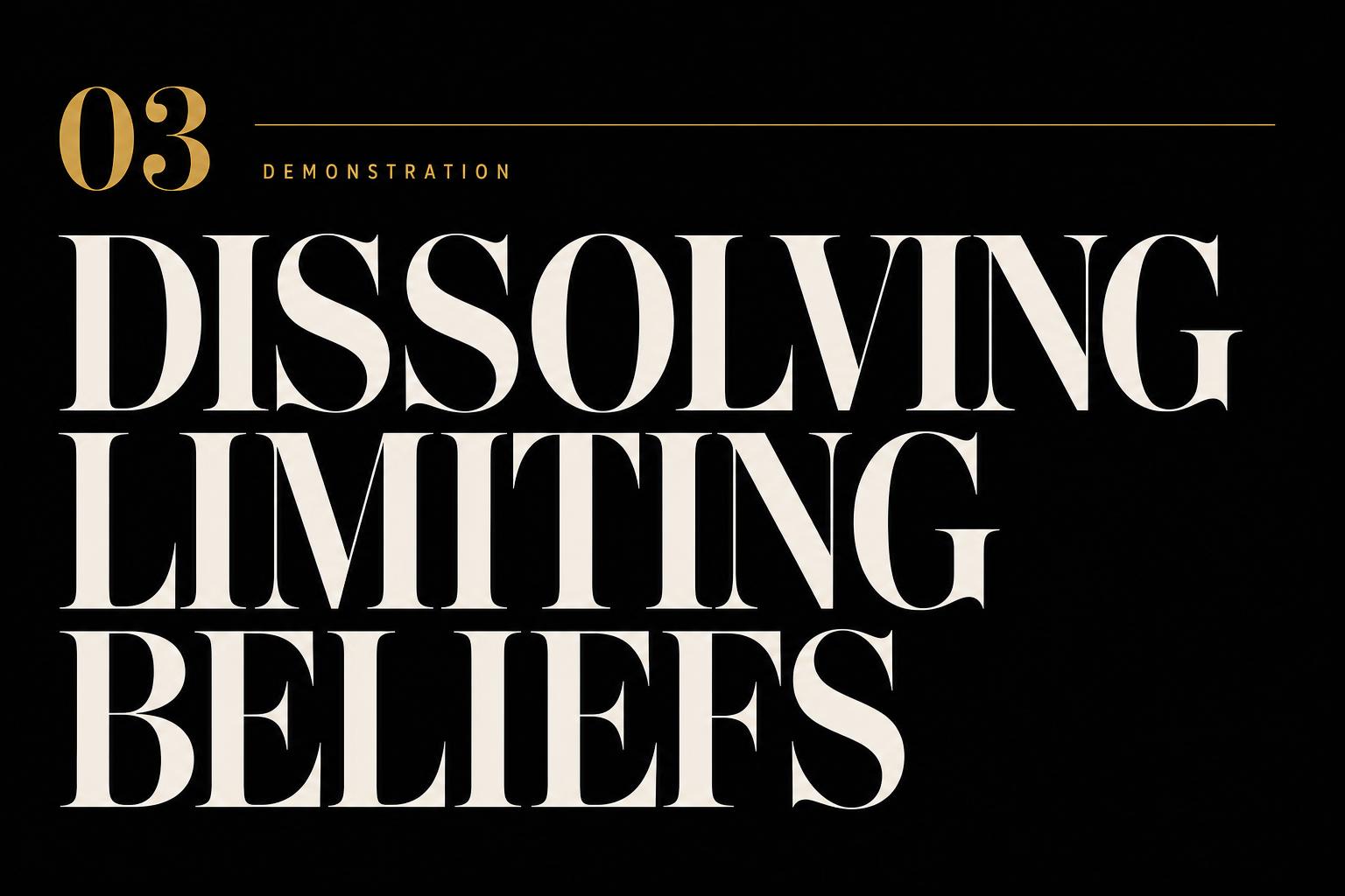 Dissolving Limiting Beliefs